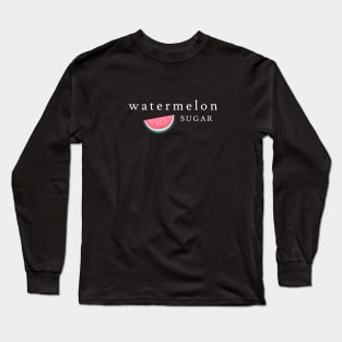 Watermelon sugar summer Long Sleeve T-Shirt